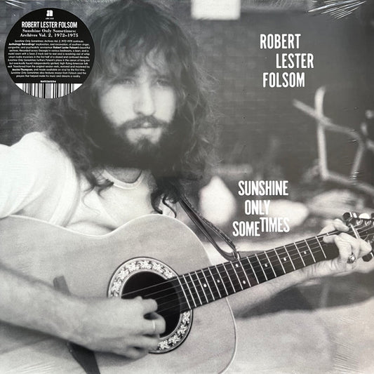 Sunshine Only Sometimes: Archives Vol. 2, 1972–1975 by Robert Lester Folsom