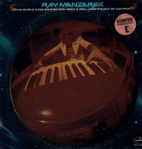 The Whole Thing Started With Rock & Roll Now It's Out Of Control by Ray Manzarek