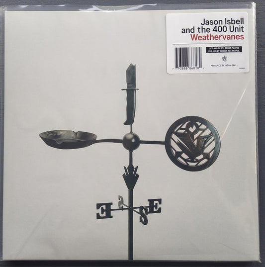 Weathervanes by Jason Isbell And The 400 Unit