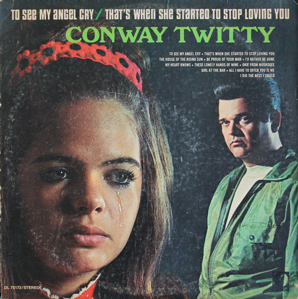 To See My Angel Cry / That's When She Started To Stop Loving You by Conway Twitty