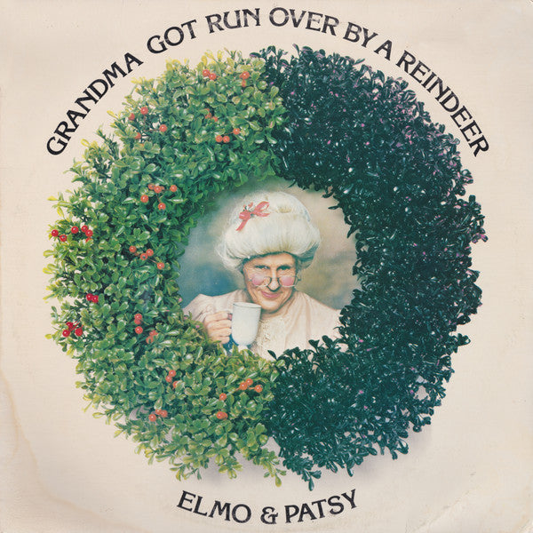 Grandma Got Run Over By A Reindeer by Elmo And Patsy