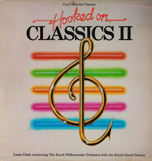 (Can't Stop The Classics) Hooked On Classics II by Louis Clark