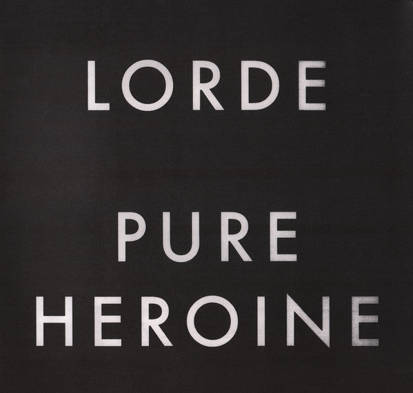 Pure Heroine by Lorde