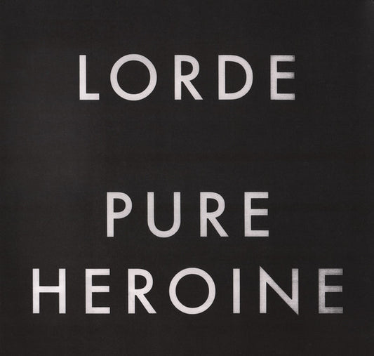 Pure Heroine by Lorde