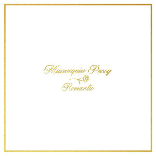 Romantic  by Mannequin Pussy