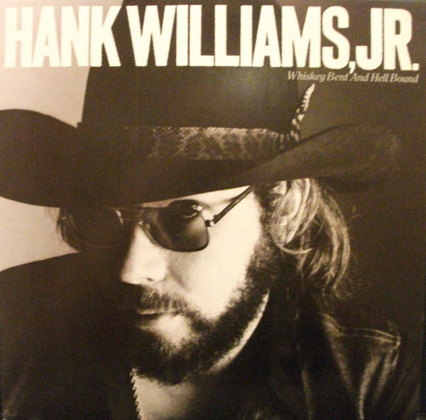 Whiskey Bent And Hell Bound by Hank Williams Jr.