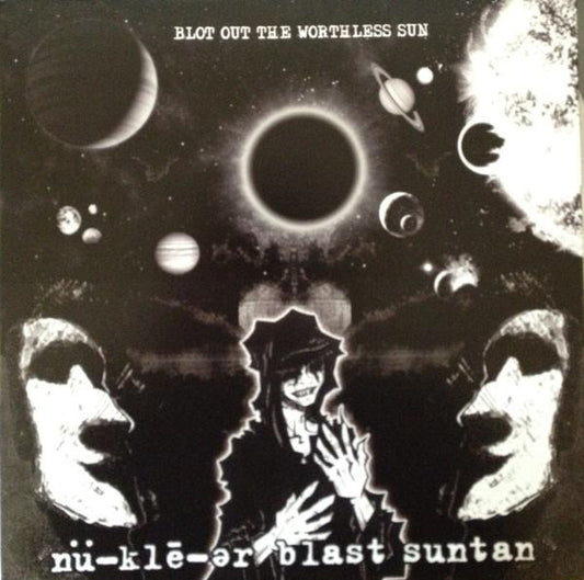 Blot Out The Worthless Sun by nü-klē-ər blast suntan