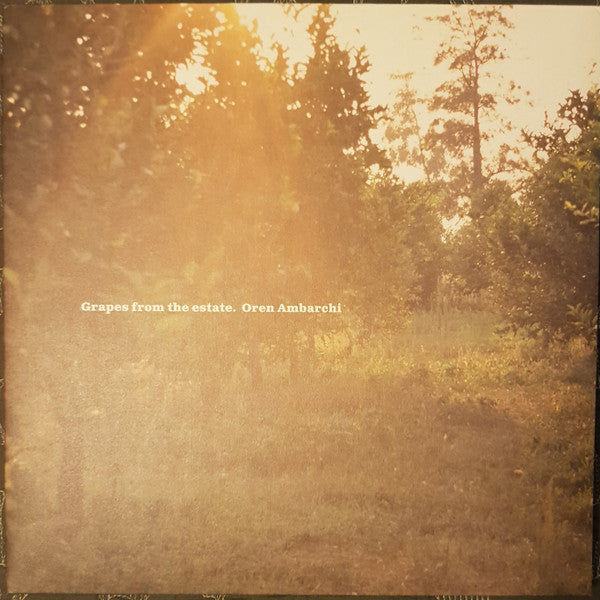 Grapes From The Estate by Oren Ambarchi