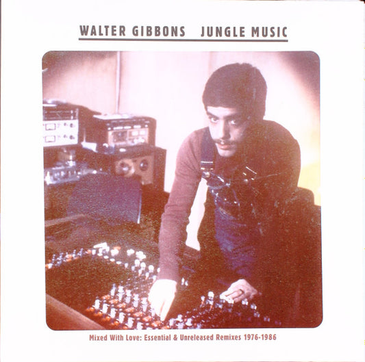 Jungle Music (Mixed With Love: Essential & Unreleased Remixes 1976-1986) by Walter Gibbons