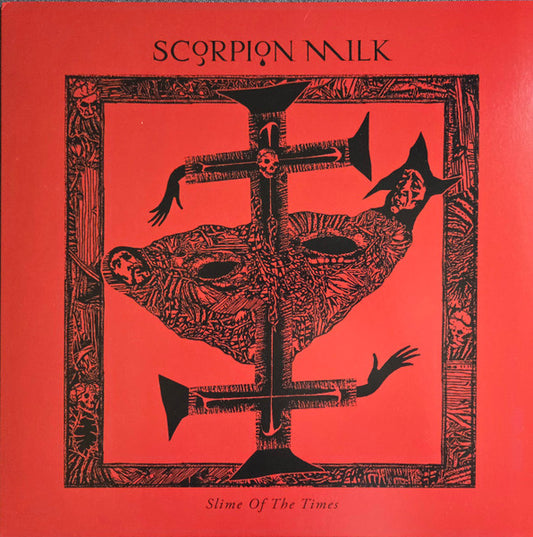 Slime Of The Times by Scorpion Milk