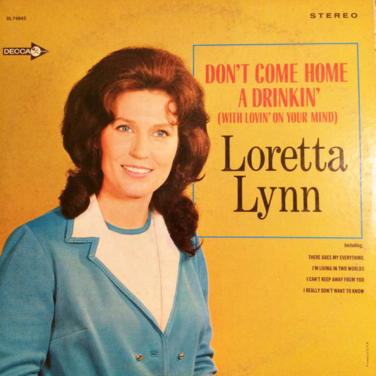 Don't Come Home A Drinkin' (With Lovin' On Your Mind) by Loretta Lynn