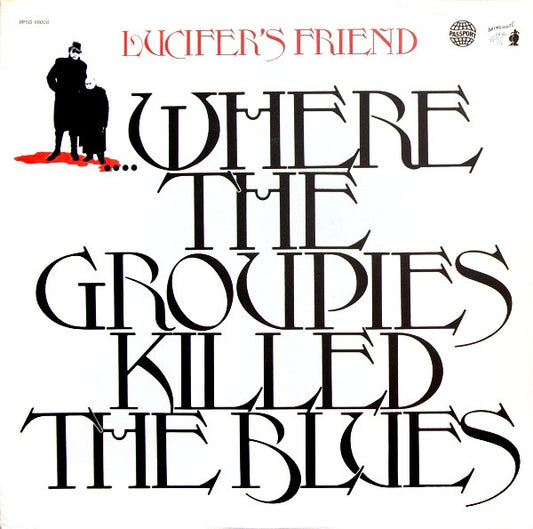 ...Where The Groupies Killed The Blues by Lucifer's Friend