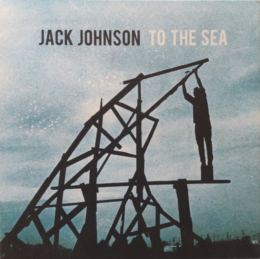 To The Sea by Jack Johnson