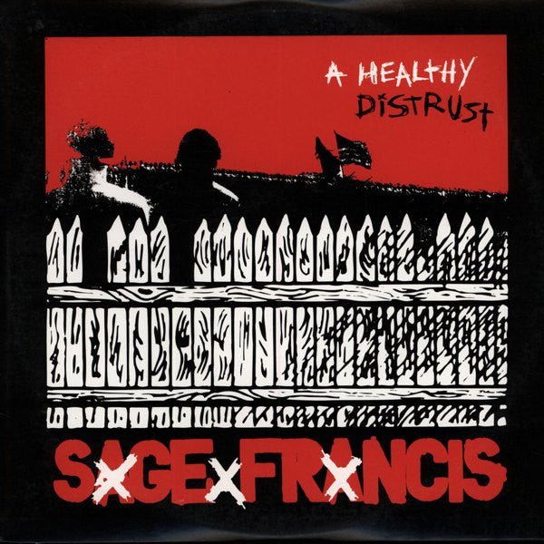A Healthy Distrust by Sage Francis