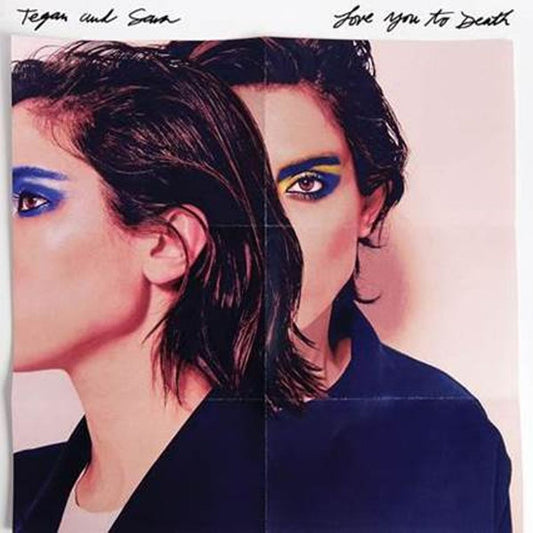 Love You To Death by Tegan and Sara