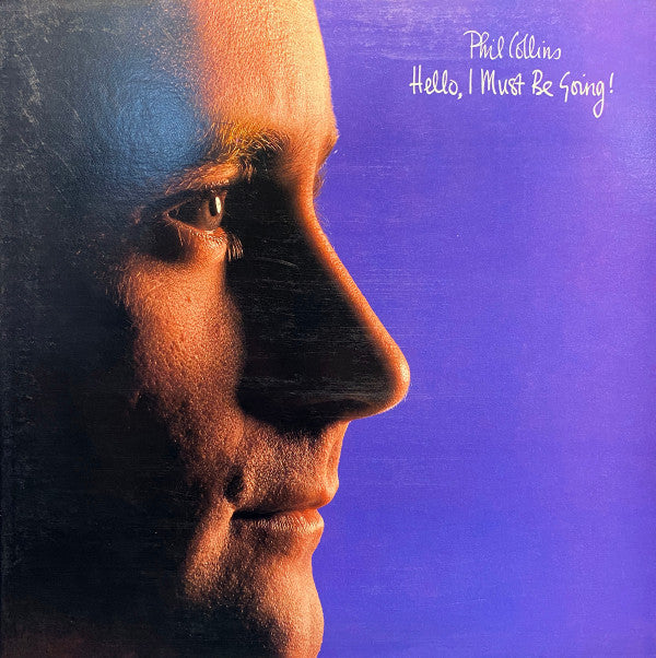 Hello, I Must Be Going! by Phil Collins