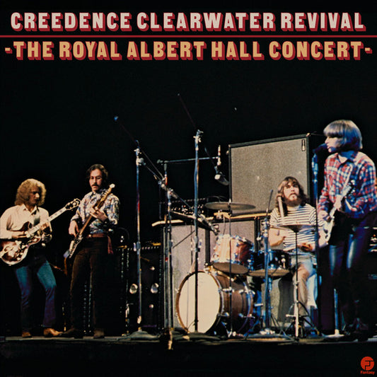 The Royal Albert Hall Concert by Creedence Clearwater Revival