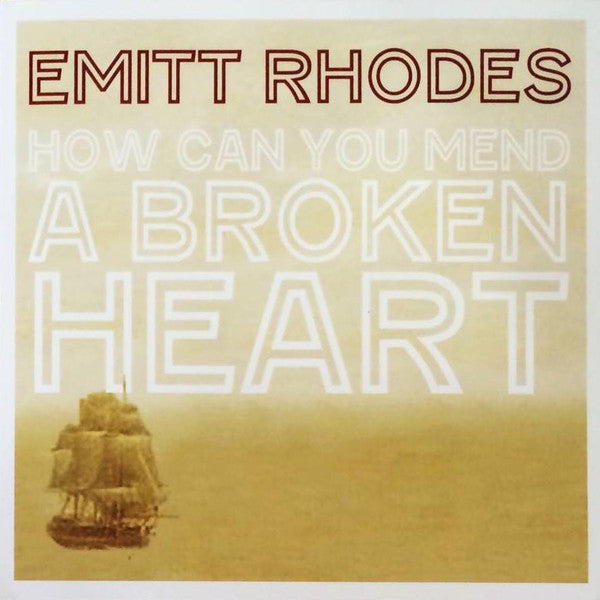 How Can You Mend A Broken Heart / Please Read Me by Emitt Rhodes