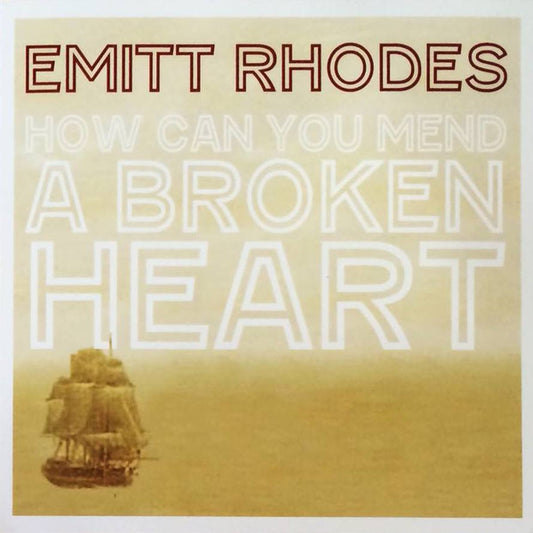 How Can You Mend A Broken Heart / Please Read Me by Emitt Rhodes