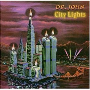 City Lights by Dr. John