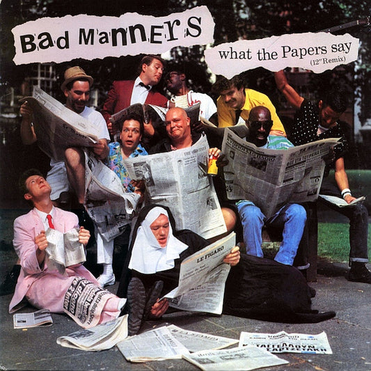 What The Papers Say by Bad Manners