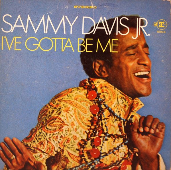 I've Gotta Be Me by Sammy Davis Jr.