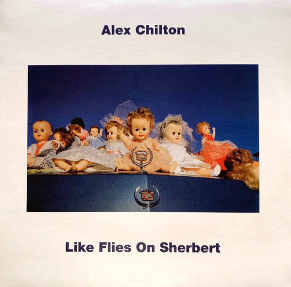 Like Flies On Sherbert by Alex Chilton