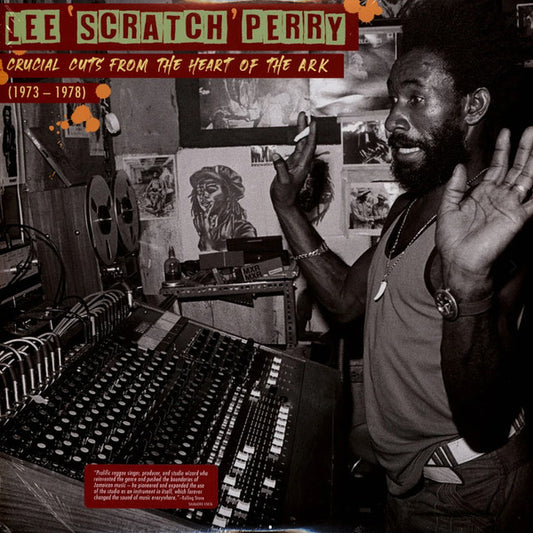 Crucial Cuts From The Heart Of The Ark (1973-1978) by Lee Perry