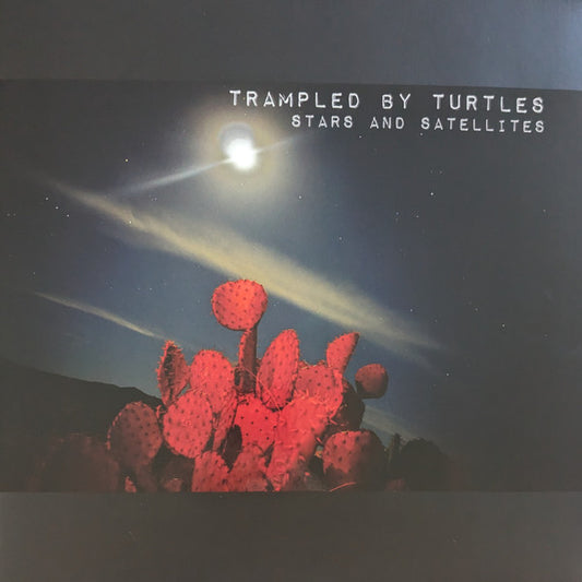 Stars And Satellites by Trampled By Turtles