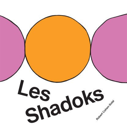 Les Shadoks by Robert Cohen-Solal