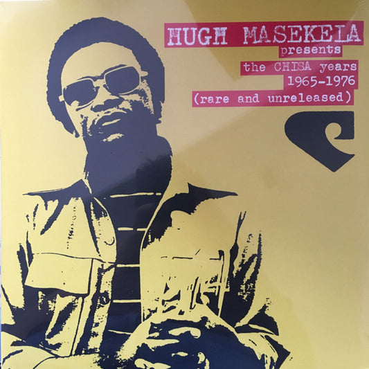 The Chisa Years 1965-1976 (Rare And Unreleased) by Hugh Masekela
