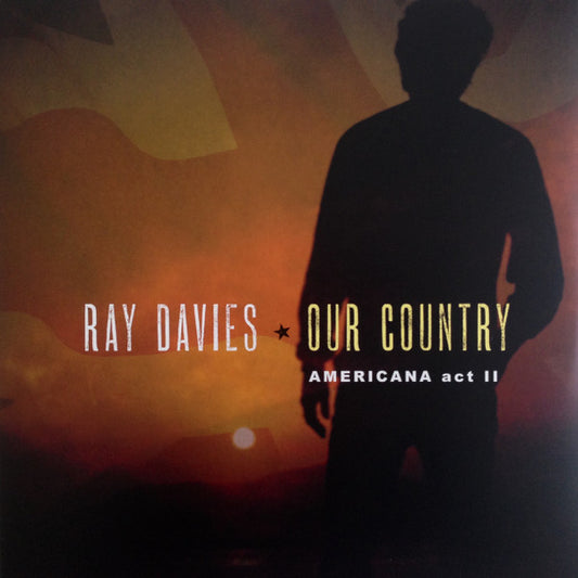 Our Country: Americana Act II by Ray Davies