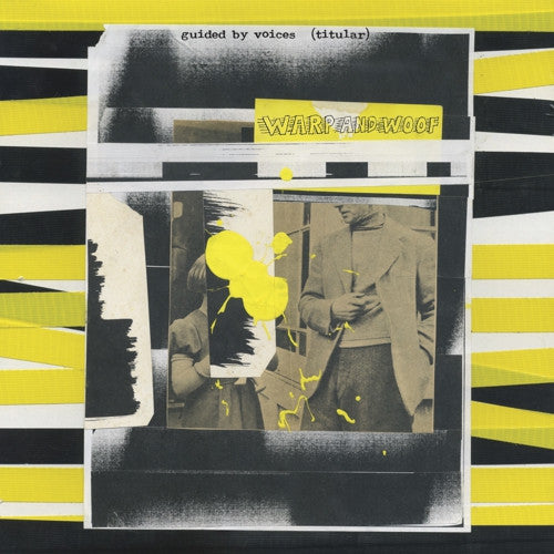 Warp And Woof by Guided By Voices