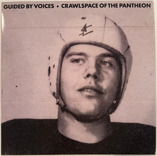 Crawlspace Of The Pantheon by Guided By Voices