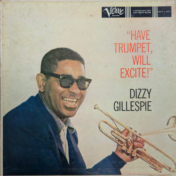 Have Trumpet, Will Excite! by Dizzy Gillespie