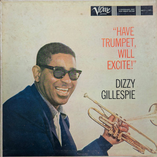 Have Trumpet, Will Excite! by Dizzy Gillespie