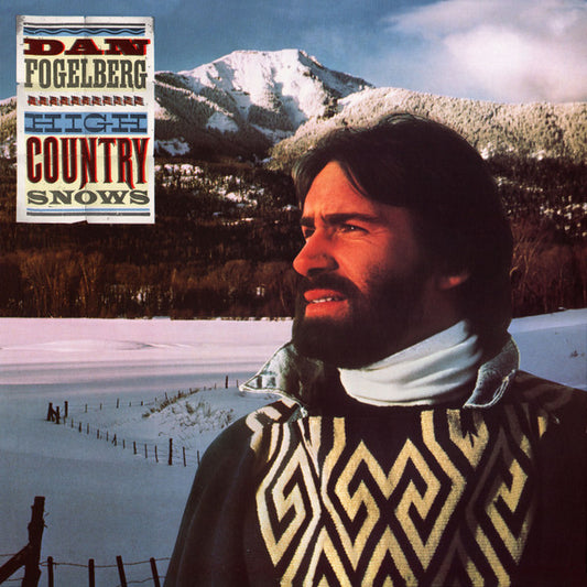 High Country Snows by Dan Fogelberg