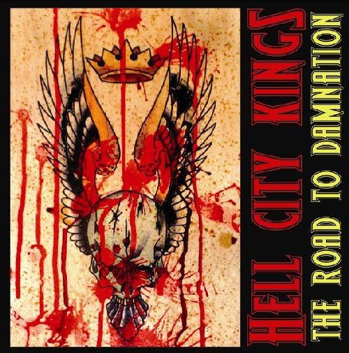 The Road To Damnation by Hell City Kings