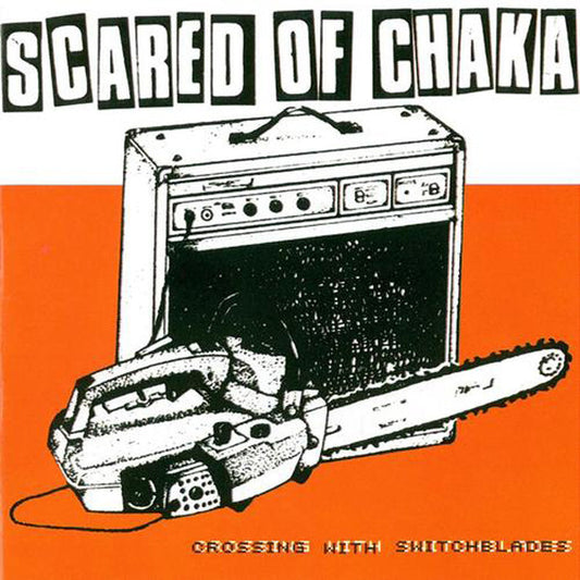 Crossing With Switchblades by Scared Of Chaka
