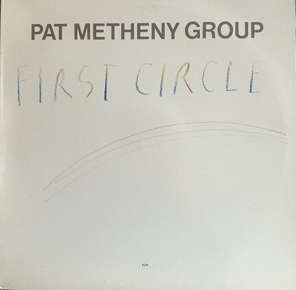 First Circle by Pat Metheny Group