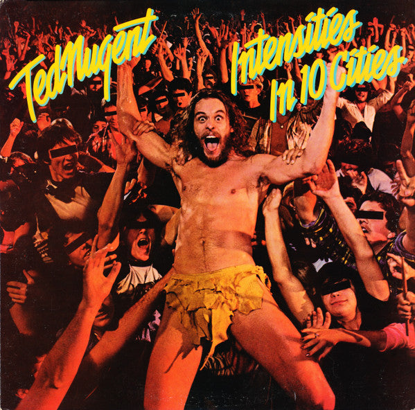 Intensities In 10 Cities by Ted Nugent