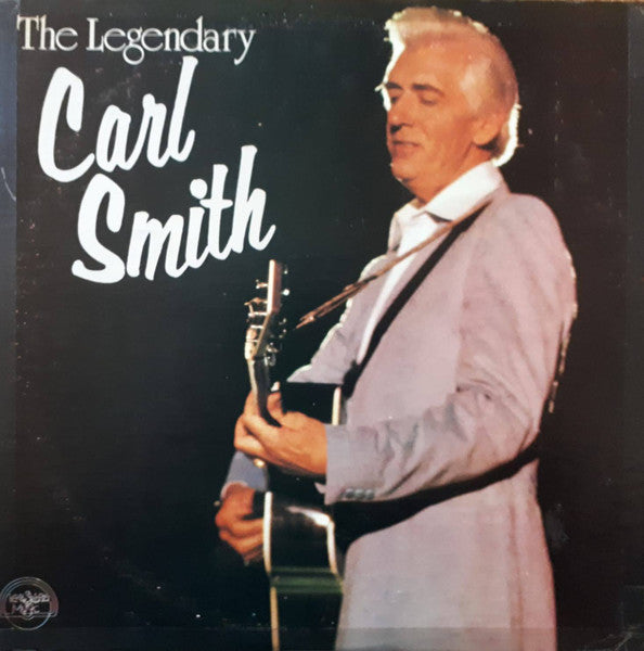 The Legendary Carl Smith by Carl Smith (3)