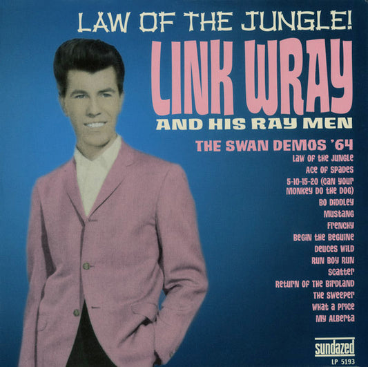 Law Of The Jungle! (The Swan Demos ’64) by Link Wray And His Ray Men