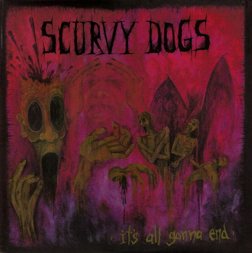It's All Gonna End by Scurvy Dogs