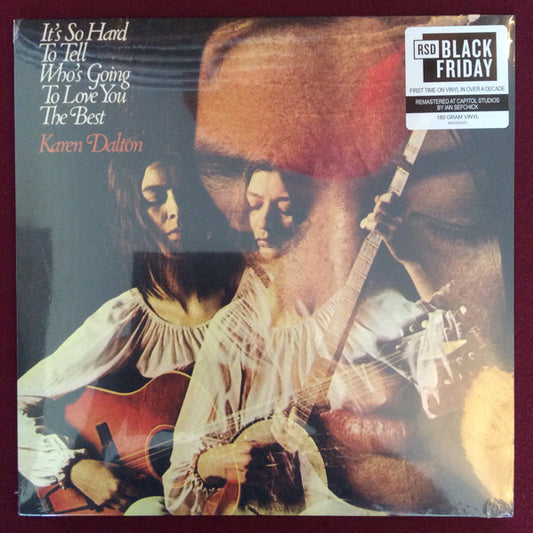 It's So Hard To Tell Who's Going To Love You The Best by Karen Dalton