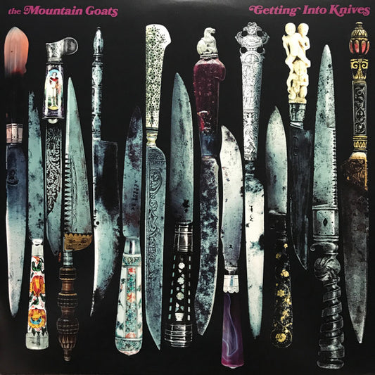 Getting Into Knives by The Mountain Goats