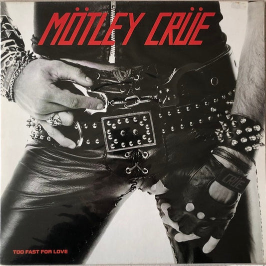 Too Fast For Love by Mötley Crüe