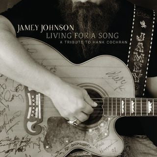Living For A Song - A Tribute To Hank Cochran  by Jamey Johnson