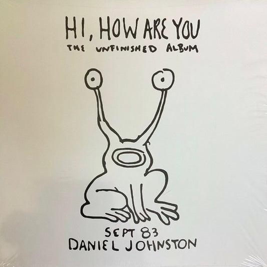 Hi, How Are You: The Unfinished Album by Daniel Johnston