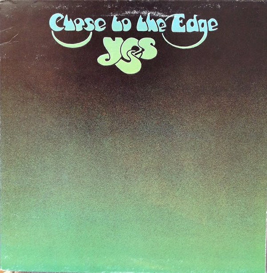 Close To The Edge by Yes